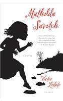 Mathilda Savitch: A Novel