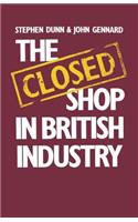 The Closed Shop in British Industry