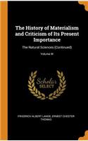 The History of Materialism and Criticism of Its Present Importance