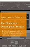 The Blueprint to Dropshipping Success