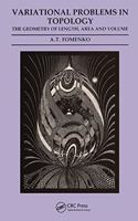 Variational Problems in Topology: The Geometry of Length, Area and Volume