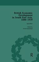 British Economic Development in South East Asia, 1880 - 1939, Volume 1