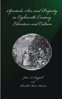 Spectacle, Sex, and Property in Eighteenth-Century Literature and Culture