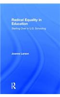 Radical Equality in Education: Starting Over in U.S. Schooling(English)