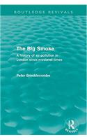 The Big Smoke (Routledge Revivals)