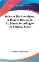 Index to The Apocalypse or Book of Revelation Explained According to the Spiritual Sense: (English)