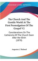 Church And The Gentile World At The First Promulgation Of The Gospel V2