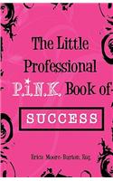 Little Professional P.I.N.K. Book of Success