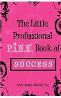 Little Professional P.I.N.K. Book of Success