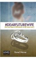 #DearFutureWife
