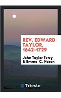 REV. Edward Taylor, 1642-1729