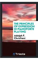 The Principles of Expression in Pianoforte Playing
