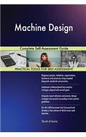Machine Design Complete Self-Assessment Guide