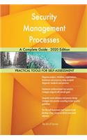 Security Management Processes A Complete Guide - 2020 Edition