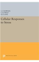 Cellular Responses to Stress