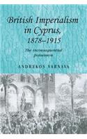 British Imperialism in Cyprus, 1878-1915