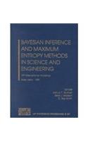 Bayesian Inference and Maximum Entropy Methods in Science and Engineering
