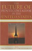 The Future of Pentecostalism in the United States