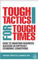 Tough Tactics for Tough Times