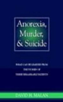 Anorexia, Murder, and Suicide