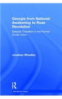 Georgia from National Awakening to Rose Revolution