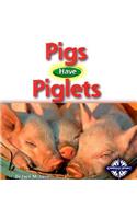 Pigs Have Piglets