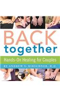 Back Together: Hands-On Healing for Couples