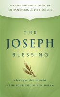 Joseph Blessing, The: Change the World with Your God-Given Dream(English)