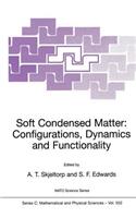 Soft Condensed Matter: Configurations, Dynamics and Functionality