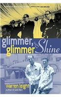Glimmer, Glimmer and Shine