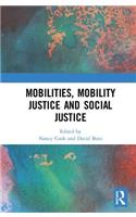 Mobilities, Mobility Justice and Social Justice