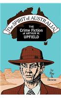 Spirit of Australia: The Crime Fiction of Arthur W. Upfield