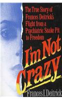 I Am Not Crazy