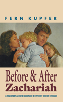 Before and After Zachariah: A Family Story About a Different Kind of Courage