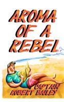 Aroma of a Rebel