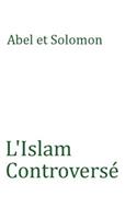 L'Islam Controversé
