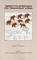 Vegetation Cover & Environment in the Mammoth Epoch in Siberia