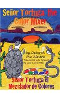 Senor Tortuga the Color Mixer