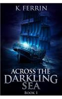 Across the Darkling Sea