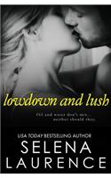 Lowdown and Lush