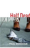 Half Dead Roadkill