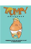 Trumpy Unleashed