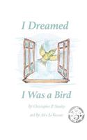 I Dreamed I Was a Bird