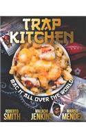 Trap Kitchen: 