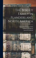 Bebout Family in Flanders and North America