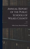 Annual Report of the Public Schools of Wilkes County; 1919