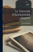 Theatre D'Alexandre Hardy