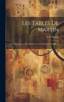 Les Tables De Martin: Ou Le Régulateur Universel Des Calculs En Parties Doubles ...