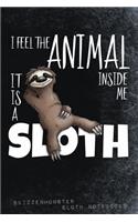 I Feel The Animal Inside Me - It Is A Sloth