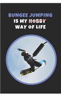 Bungee Jumping Is My Way Of Life: Novelty Lined Notebook / Journal To Write In Perfect Gift Item (6 x 9 inches)